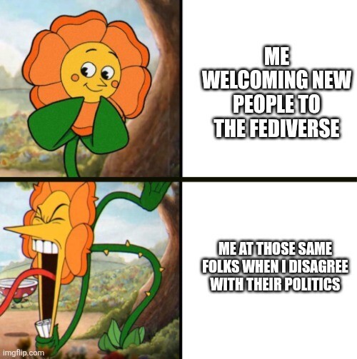 Bashful flower- new people to fediverse, angry - when I disagree with their politics
