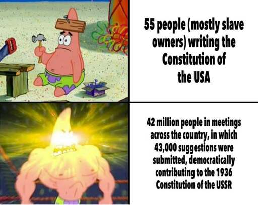 A comparison of the US constitution, written by 55 capitalists and slave owners, vs. the 1936 constitution of the USSR, written by 43 million people with over 43,000 suggestions submitted